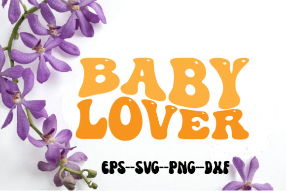 Baby Lover Retro Wavy Svg Sublimation Review