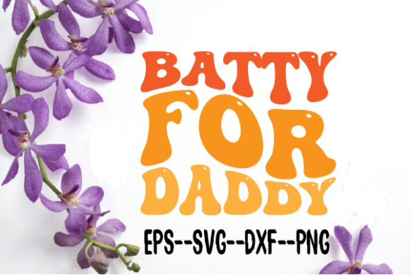 Batty for Daddy Retro Wavy Svg Review
