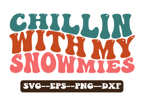 Chillin with My Snowmies Retro Wavy Svg Review