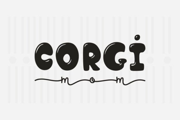 Corgi Mom, Mother’s Day SVG Review for Real Projects