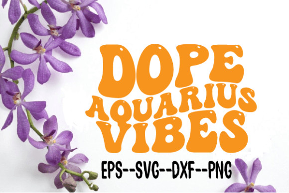 Dope Aquarius Vibes New Wavy Retro Svg