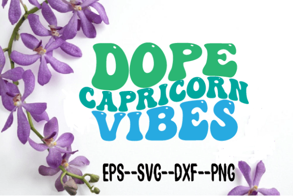 Dope Capricorn Vibes Wavy Retro Svg Review