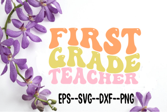 First Grade Teacher Retro Wavy Svg Review