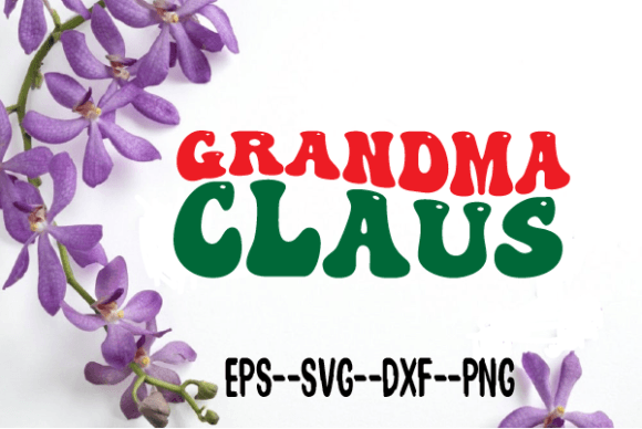 Grandma Claus Christmas Retro Wavy Svg Review