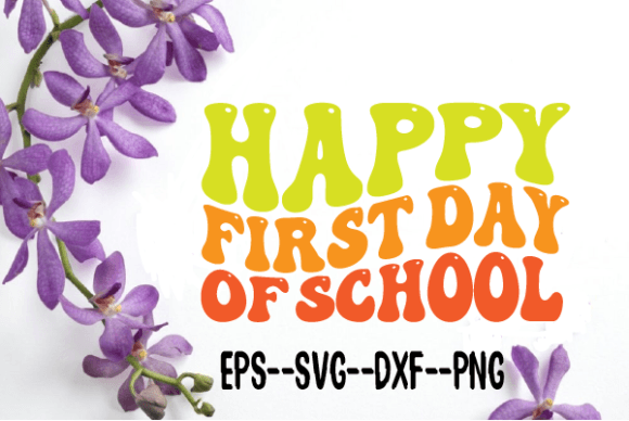 Happy First Day of School New Wavy Svg Review