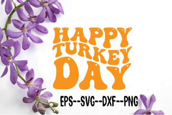 Happy Turkey Day New Retro Wavy Svg Review