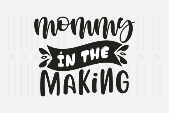 Mommy in the Making Mother’s Day SVG: A Designer’s Practical Take