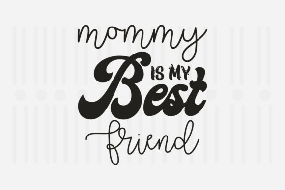 Mommy is My Best Friend Mother’s Day SVG Review for Real Projects