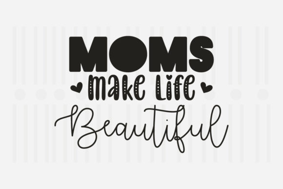 Moms Make Life SVG Review: A Mother’s Day Design for Real Projects