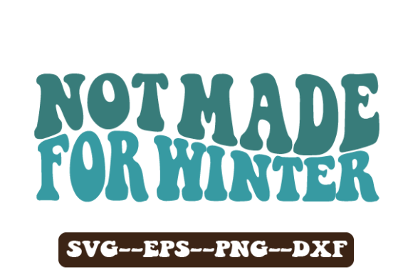 Not Made for Winter. Retro Wavy Svg Review