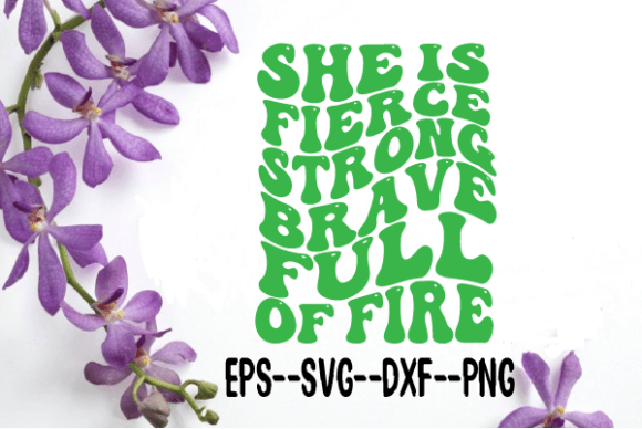 She Is Fierce Strong Brave Full of Fire Embroidery Design Review