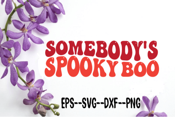 Somebody s Spooky Boo Wavy Svg Review