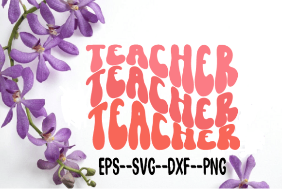 Teacher Retro Wavy Svg Sublimation Review