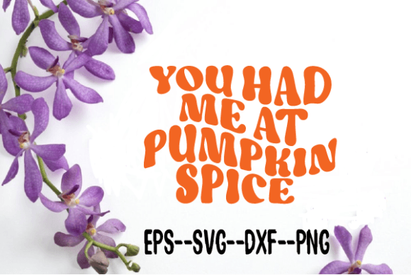 You Had Me at Pumpkin Spice Wavy Svg Review